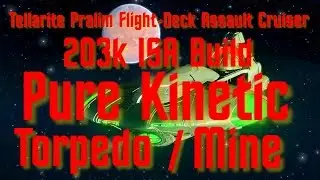 203k Torpedo - mine Build - Tellarite Pralim Flight-Deck Assault Cruiser
