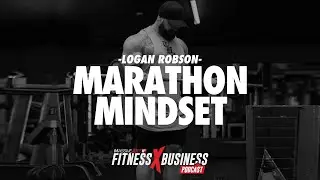 Marathon Mindset With Logan Robson