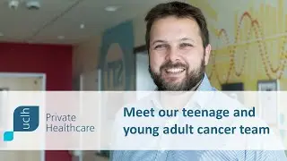 Meet UCLH Private Healthcare’s Teenage and Young Adult Cancer Team