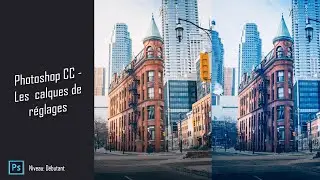 Formation Photoshop - Comprendre les calques de réglages