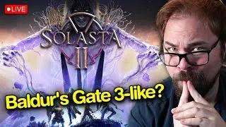 Solasta 2 Live Let's Play | Baldur's Gate 3-like RPG?