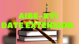 AIBE-16 Notification! Date extension!