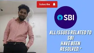 STATE BANK OF INDIA All issues related to SBI have been resolved.&rdquo;||You comment on me #subscribers