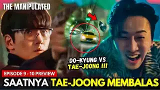 The Manipulated Episode 9 Preview & Spoiler | Tae-joong Membalas Do-kyung🔥⁉️Ji Chang-Wook