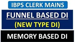 NEW TYPE MEMORY BASED DI || FUNNEL BASED DI || IBPS CLERK MAINS