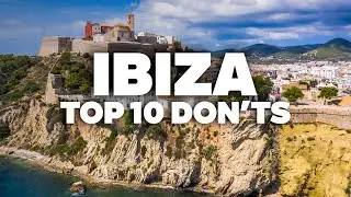 TRAVEL MISTAKES TO AVOID IN IBIZA! Essential Tips for Your Trip!