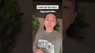 Stupid easy side hustle: Lazy people edition