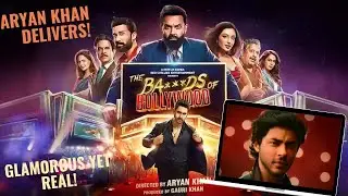 ARYAN KHAN&rsquo;S THE BA***DS OF BOLLYWOOD: Netflix Series Review | Glamorous Yet Grounded!