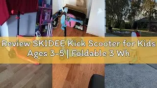 Review SKIDEE Kick Scooter for Kids Ages 3-5 | Foldable 3 Wheel Scooter with Lean-to-Steer, Adjustab