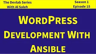 Devlab S01E15: WordPress Development Environment with Ansible
