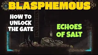 Blasphemous - How to unlock the gate near the Prie Dieu in Echoes of Salt