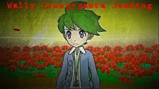 Wally Creepypasta Reading