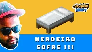 Caravana Craft - Herdeiro sofre | @realmaggoo - 4&ordf; Craft