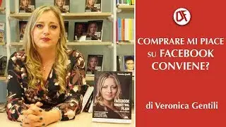 Comprare i mi piace su Facebook, conviene? di Veronica Gentili