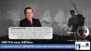 J.J. entrevista al General (r) JOHN GRIFFITHS y conversa sobre temas de Seguridad y Contingencia.