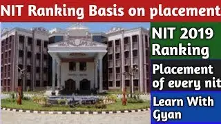 NIT Ranking 2019 || NIT ranking basis on placement in 2019