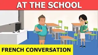 French conversation at school - Dialogue en Fran&ccedil;ais &agrave; l'&eacute;cole with English subtitles lesson 22