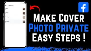 How To Make Your Cover Photos Private On Facebook !