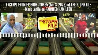 Haunted Hamilton on The Stuph File: Exploring Ghost Stories and Local History in Hamilton, Ontario
