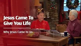 Jesus Came To Give You Life