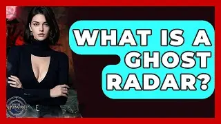 What Is A Ghost Radar? - Inside the Supernatural