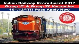 Indian Railway Recruitment 2017 | Latest Sarkari Naukri | Govt Job