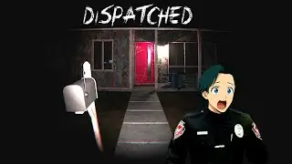 Probably Should Really Call For Backup | Dispatched