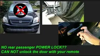 REAR DOOR LOCK ACTUATOR IS NOT WORKING - 2003 Honda Pilot rear right passenger door