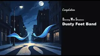 Dusty Feet Band &ndash; 
