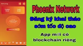 Phoenix Network app mới khai th&aacute;c sớm tốc độ cao c&oacute; blockchain ri&ecirc;ng | CryptoEra