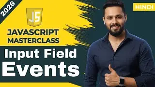 Javascript tutorial in Hindi #22 Input Field Events | onInput, onFocus, onBlur, KeyUp & KeyDown