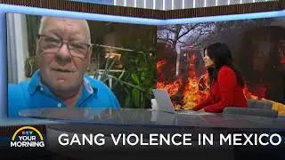 Canadians Ordered to Shelter as Violence Spreads Across Mexico | Your Morning