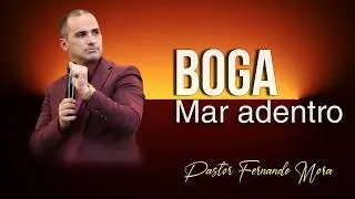Boga Mar Adentro | Pastor Fernando Mora.