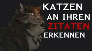 Kannst du diese Katze anhand ihrer Zitaten erkennen? | Warrior Cats Quiz