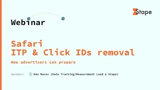 Safari ITP & Click IDs removal - how advertisers can prepare| Webinar Recording