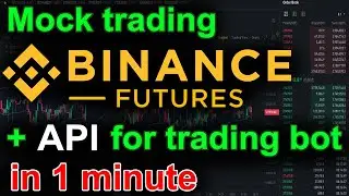How to use mock trading binance futures for trading bot API