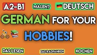 Learn 100+ German Words for Hobbies & Free Time | A2-B1 German Vocabulary Guide