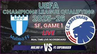 Malmo FF vs FC Copenhagen Live Scores: 2025-26 UEFA Champions League Qualifying