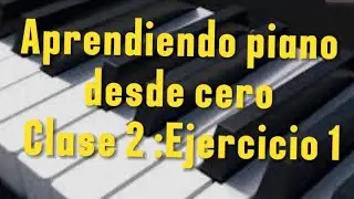 Aprendiendo piano desde cero: clase 2. Ejercicio 1.#videoviral #piano #musica #pianotutorial #fe 