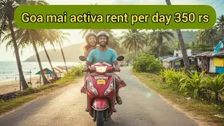 Kya Goa mai Activa ya bike rent pe lena scam hai??