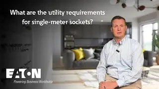 What are the utility requirements of single-meter sockets? Eaton explains