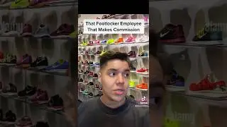 That Footlocker Employee That Makes Commission  #sneakers #sneakerhead #sneakercollector