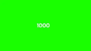Animated 1 to 1000 📱: Subscribers Count 1 to 1000 Animated on Green Screen