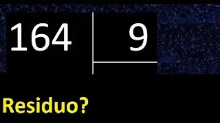 Dividir 164 entre 9 , residuo , es exacta o inexacta la division , cociente dividendo divisor ?