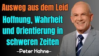 Peter Hahne – Ausweg aus dem Leid  Hoffnung, Wahrheit und Orientierung in schweren Zeiten