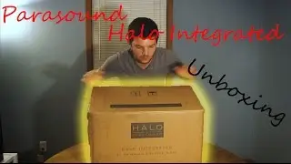 Parasound Halo Integrated Unboxing