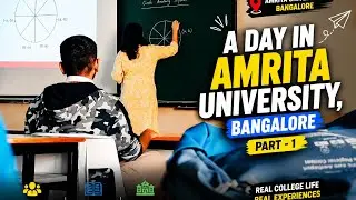 A Day in Amrita Vishwa Vidyapeetham, Bangalore Part -1 || Amrita University, Bangalore