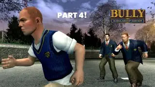 BULLY PART 4! (LOST FILE AND NO INTRO)
