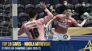 Nikola Mitrevski -  Best 10 Saves for FC Porto | EHF Champions League 2020/21