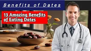 Health Benefits of Dates  | Benefits of Dates for Men | Dates | Healthy Food Essay in English